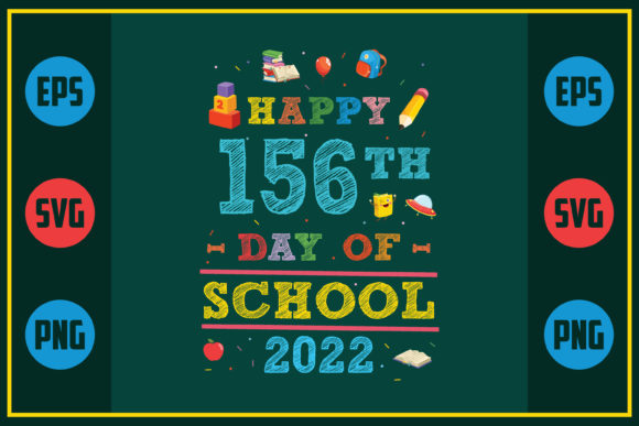 Happy 156th Day of School 2022 Graphics for Crafts