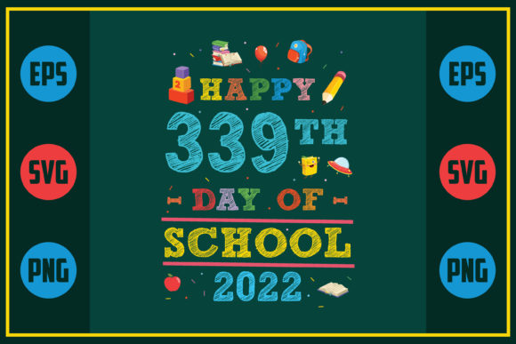 Happy 339th Day of School 2022: Graphics for Crafts