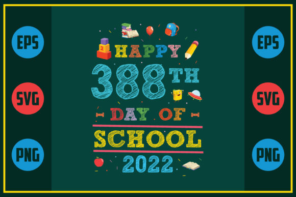 Happy 388th Day of School 2022 Graphics for Crafts