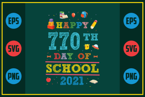 Happy 770th Day of School 2021 Graphics for Crafts