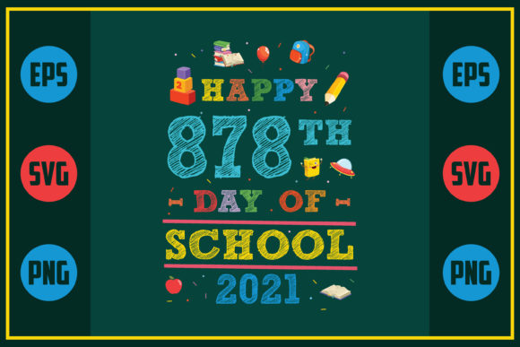Happy 878th Day of School 2021 Graphics for Crafts
