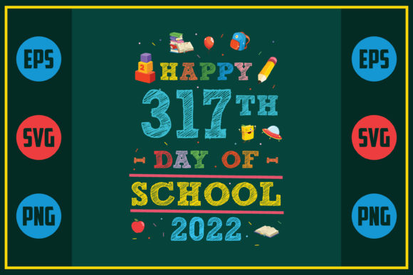 Reviewing Happy 317th Day of School 2022 for Embroidery