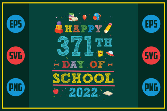 Reviewing Happy 371th Day of School 2022 for Embroidery